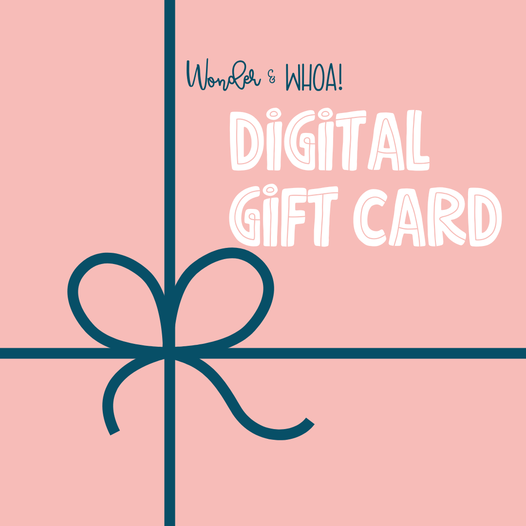 Wonder & Whoa Digital Giftcard