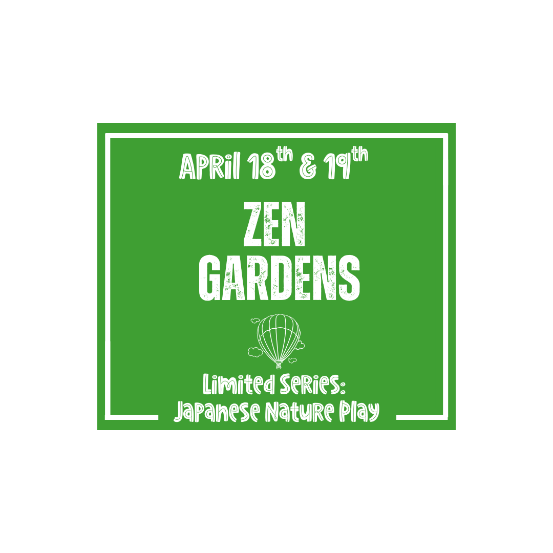 Japanese Nature Play Class: Zen Gardens