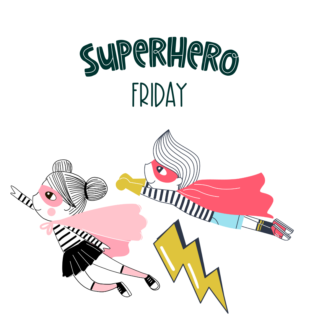 Superhero Day (Friday)