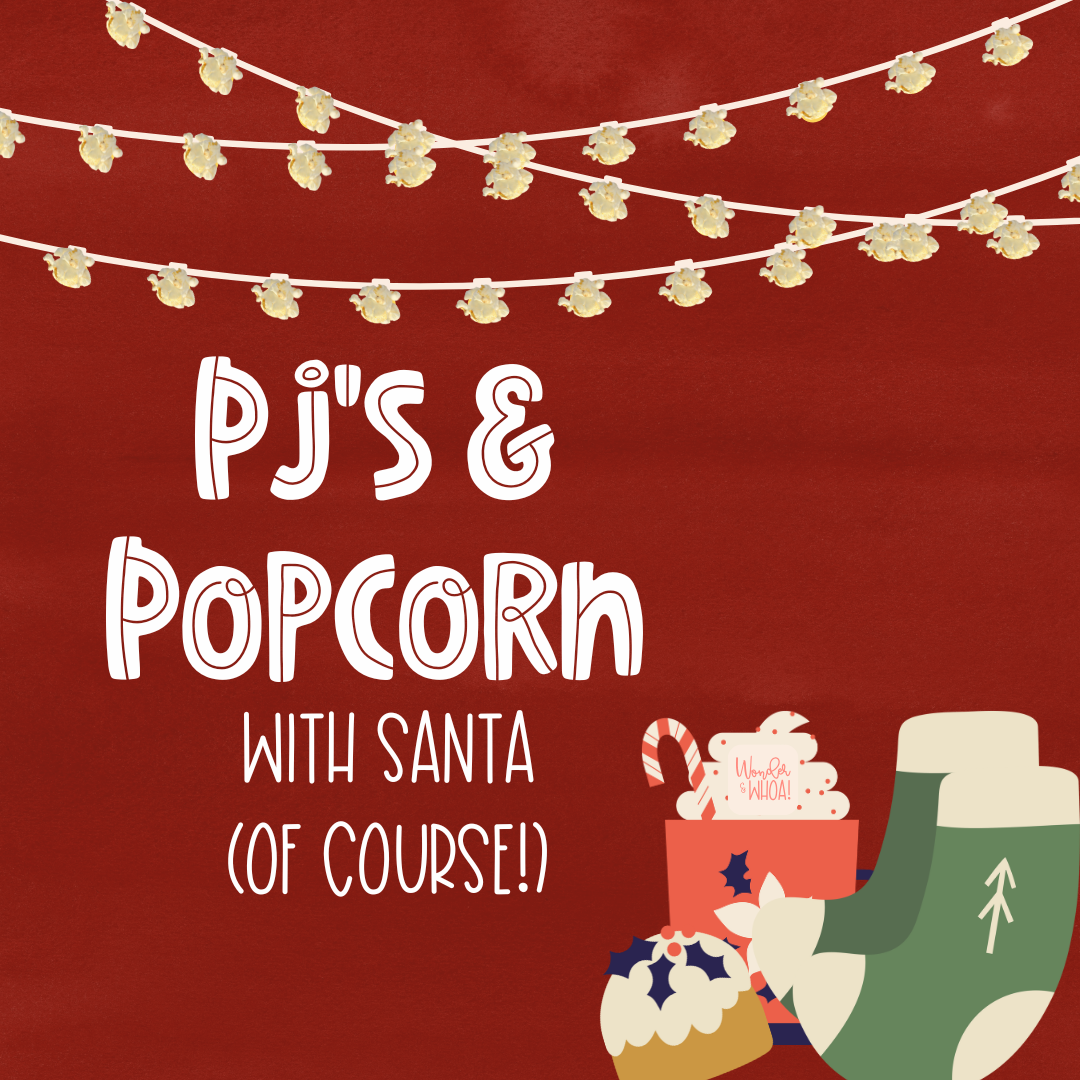 Pj's and Popcorn with Santa