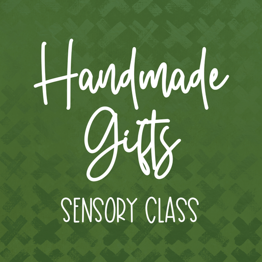 Handmade Gifts Sensory Class