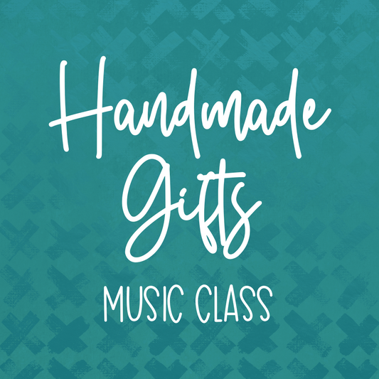 Handmade Gift Music Class