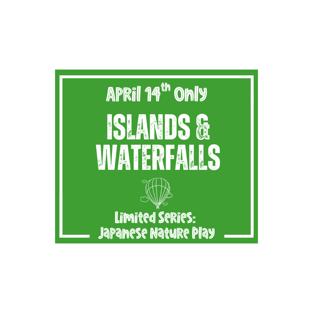 Japanese Nature Play Class: Islands & Waterfalls