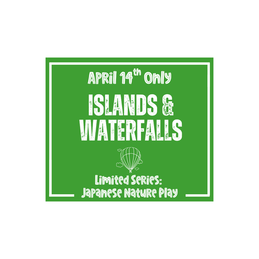 Japanese Nature Play Class: Islands & Waterfalls