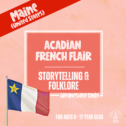Acadian French Flair: Storytelling & Folklore