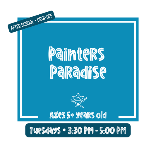 After School • Painters Paradise • Tuesdays