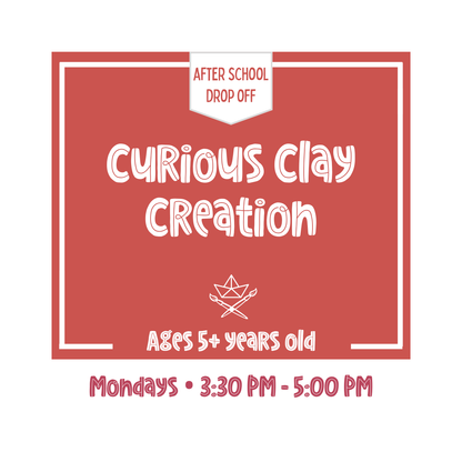 After School • Curious Clay Creation • Mondays