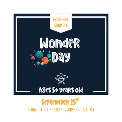 Wonder Day Sessions • Sept 25th • Day Off School