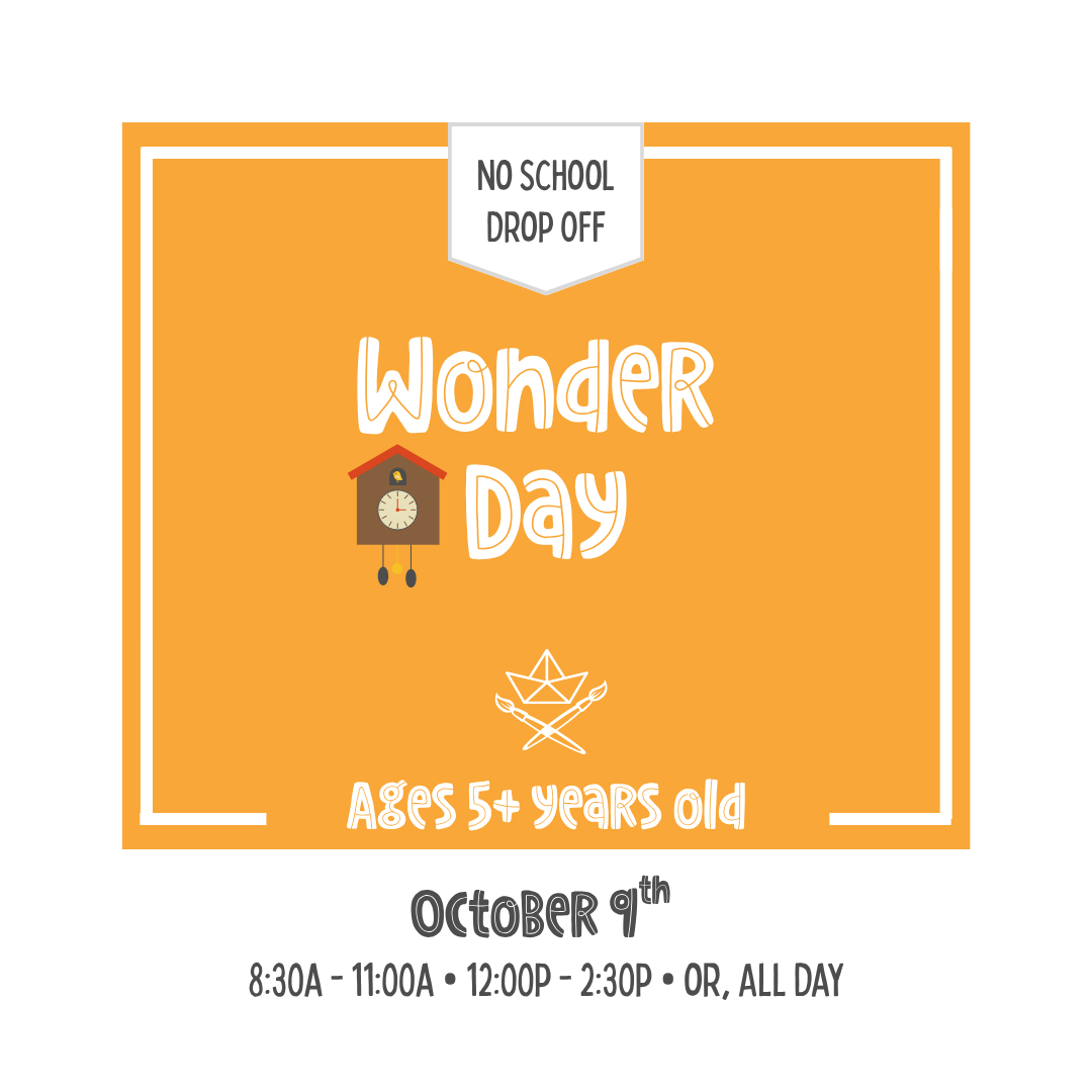 Wonder Day Sessions • Oct 9th • Day Off School