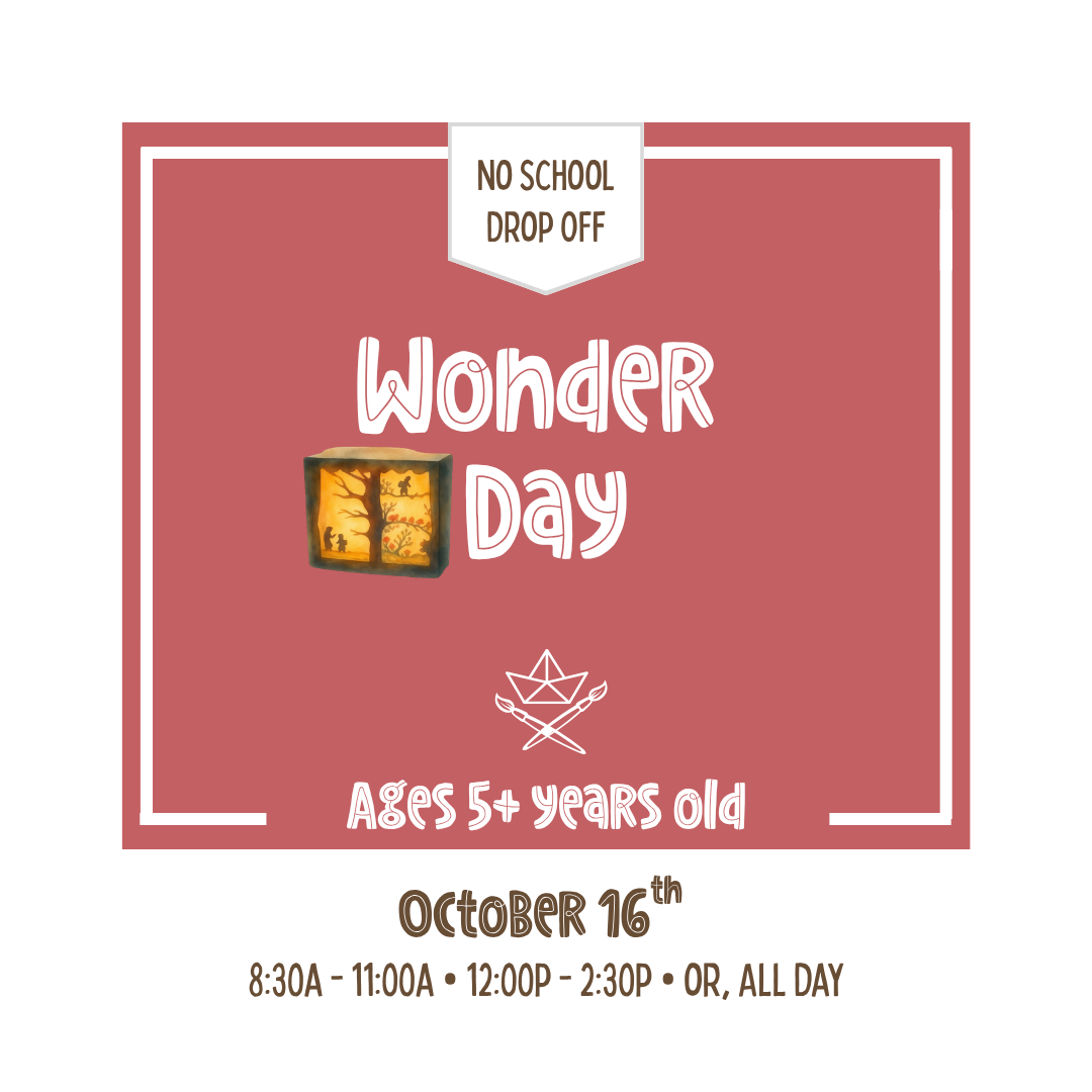 Wonder Day Sessions • Oct 16th • Day Off School