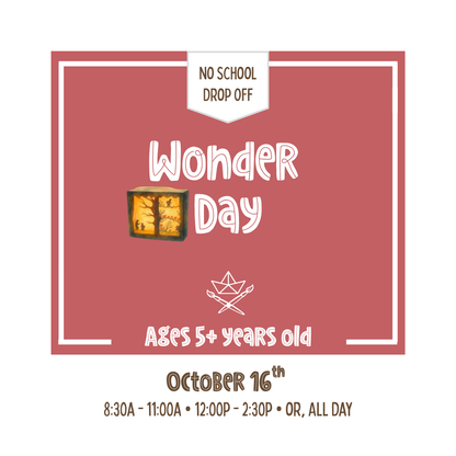 Wonder Day Sessions • Oct 16th • Day Off School