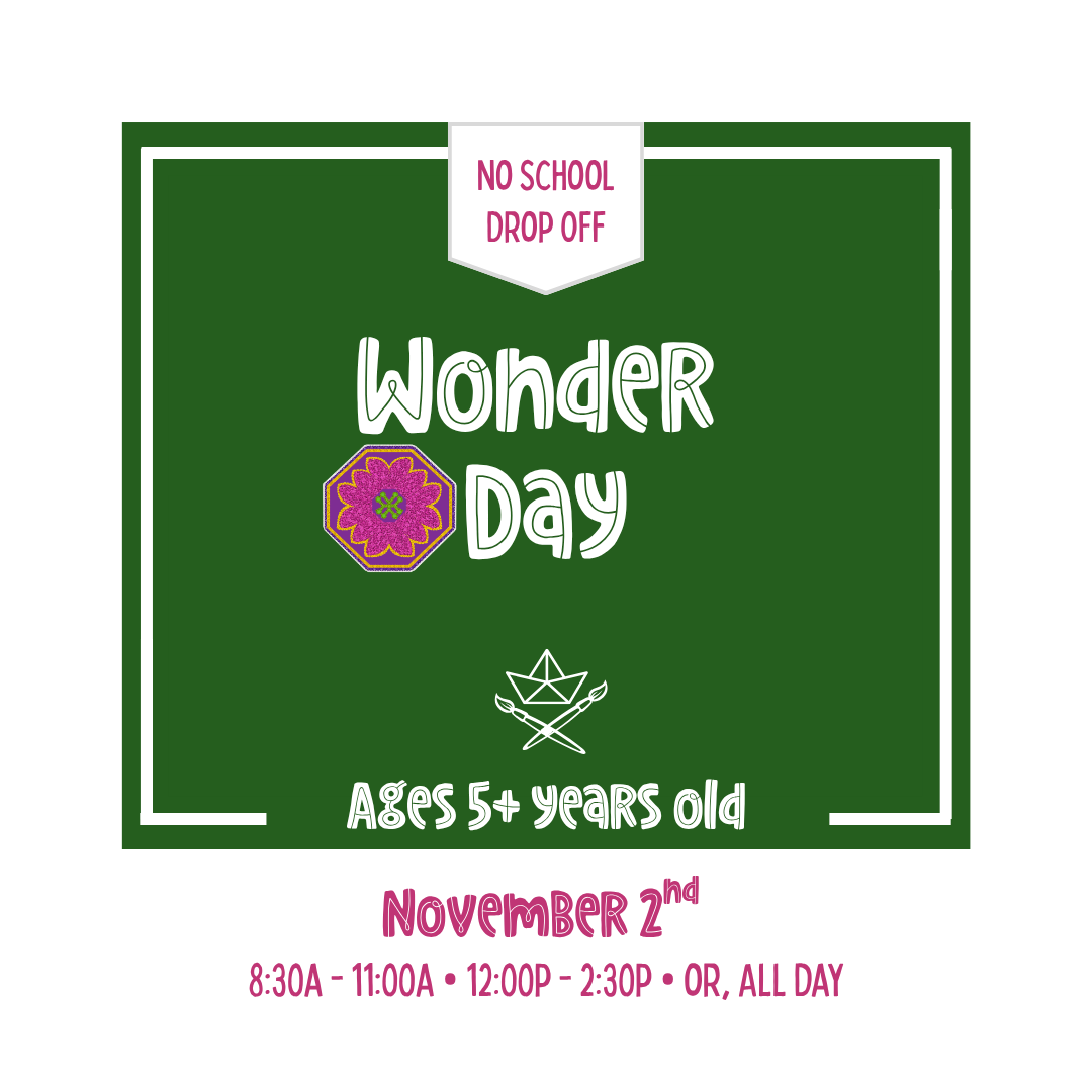 Wonder Day Sessions • Nov 2nd • Day Off School