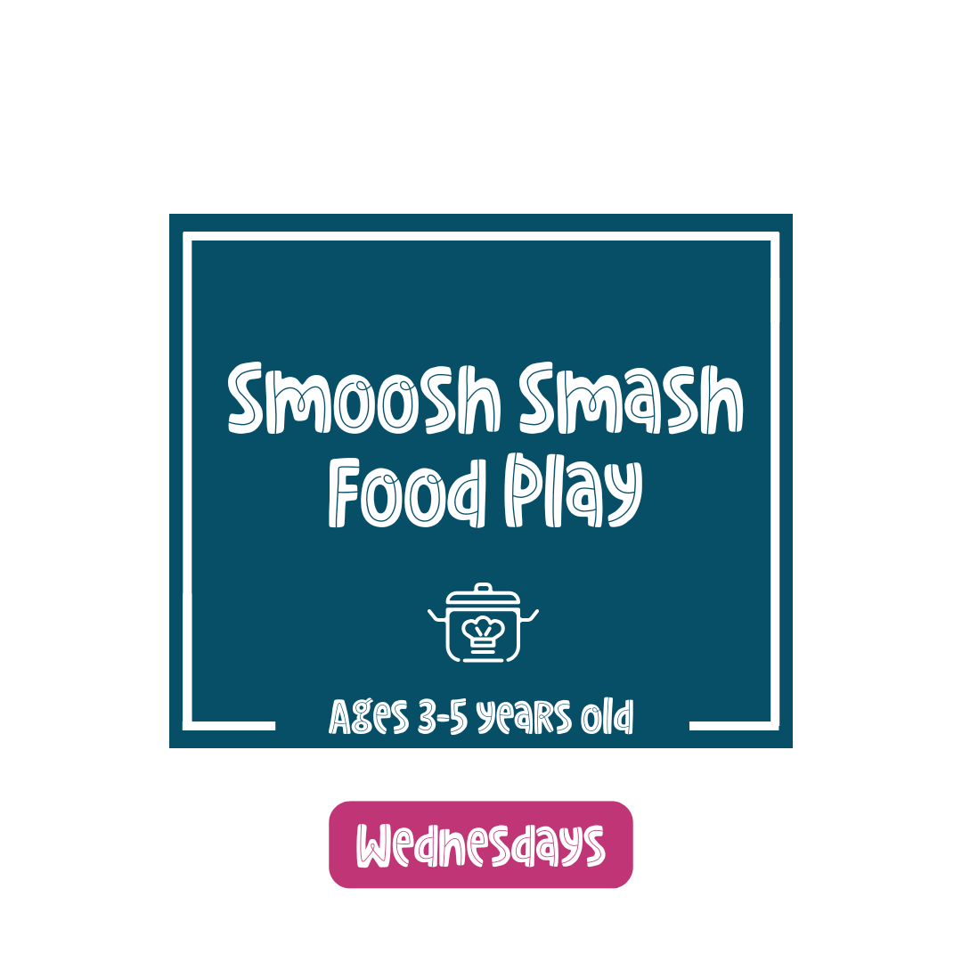 Smoosh Smash Food Play (Wednesday)