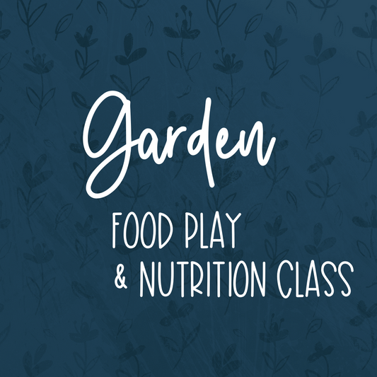 Garden Food Play & Nutrition Class