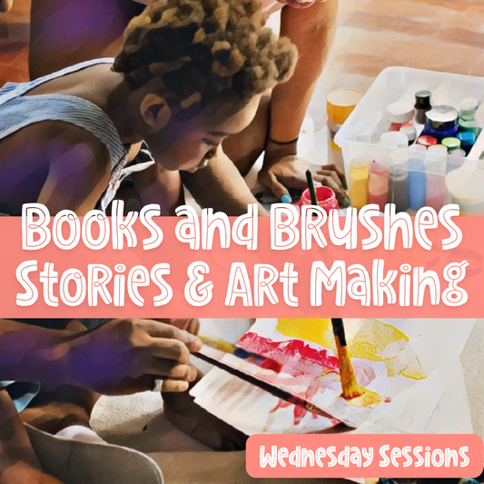 Books and Brushes • Stories and Art Making (Wednesday)
