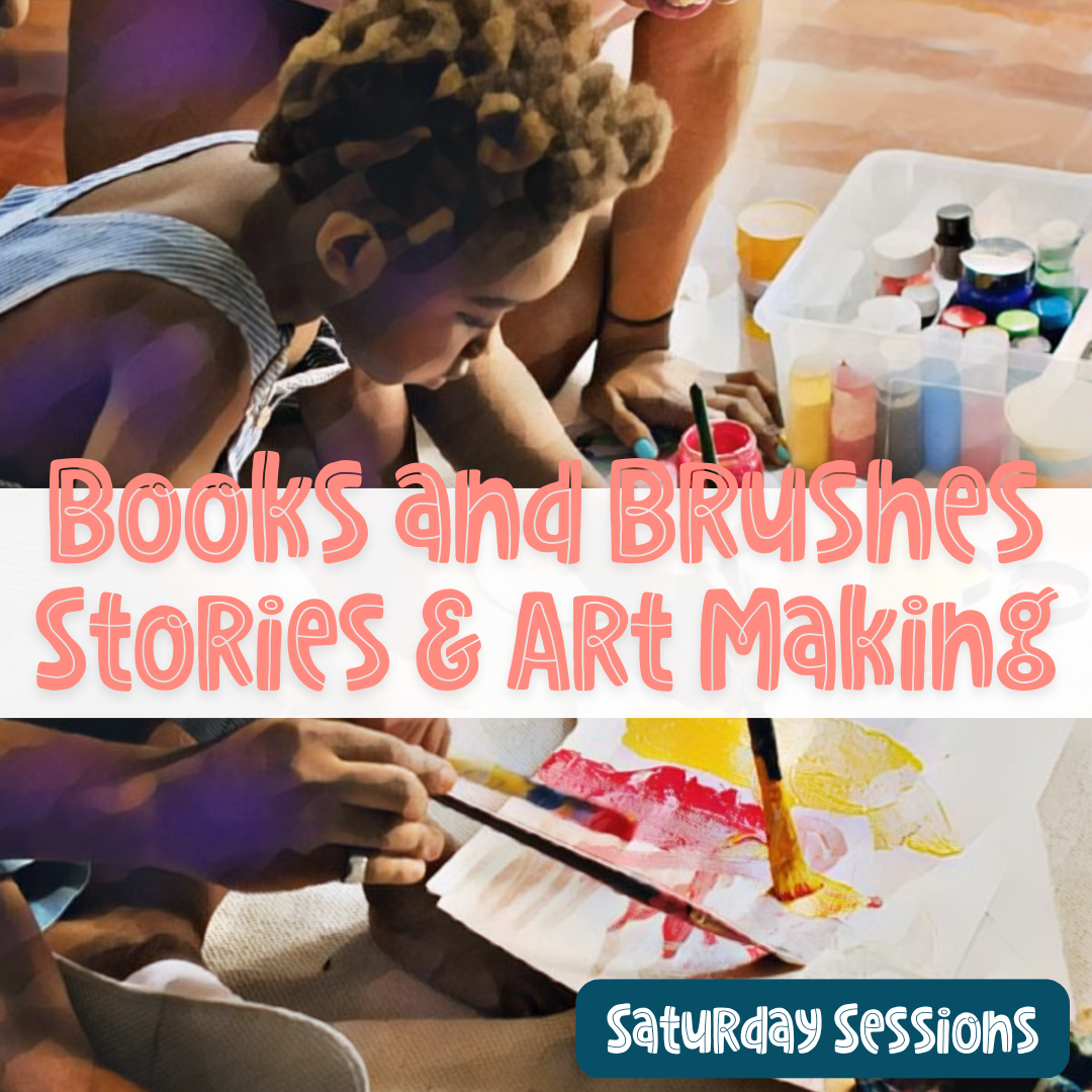 Books and Brushes • Stories and Art Making (Saturday)