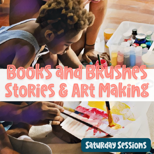 Books and Brushes • Stories and Art Making (Saturday)