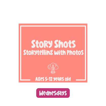 Story Shots • Storytelling with Photos (Wednesday)