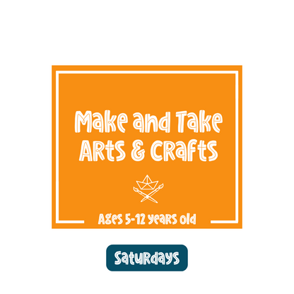 Make and Take Arts & Crafts (Saturday)