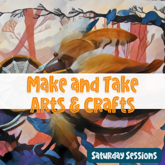 Make and Take Arts & Crafts (Saturday)