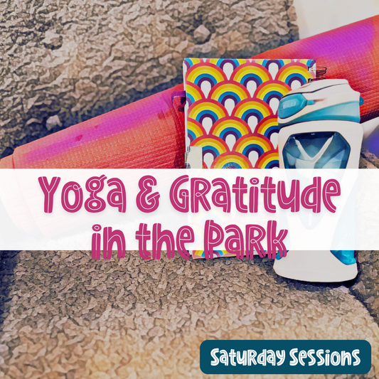 Yoga & Gratitude in the Park (Saturday)