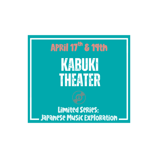 Japanese Music & Movement Class: Kabuki Music and Theater