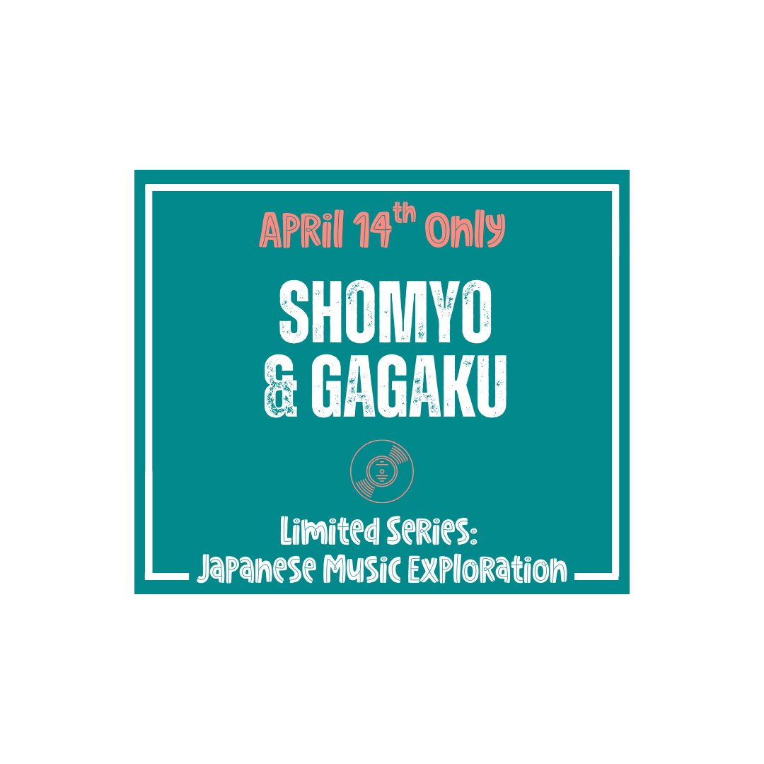 Japanese Music & Movement Class: Shomyo & Gagaku