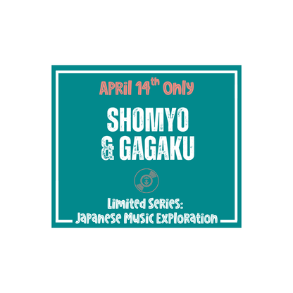 Japanese Music & Movement Class: Shomyo & Gagaku