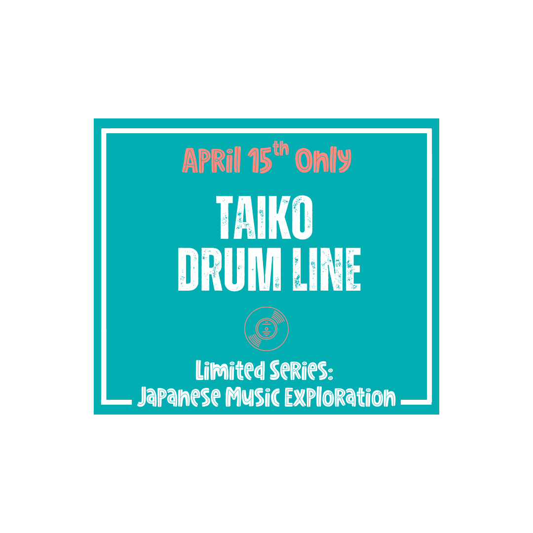 Japanese Music & Movement Class: Taiko Drum Line